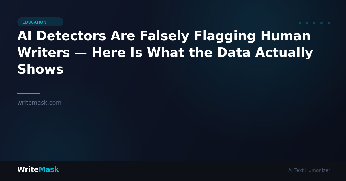 AI Detectors Are Falsely Flagging Human Writers — Here Is What the Data Actually Shows — WriteMask AI Humanizer