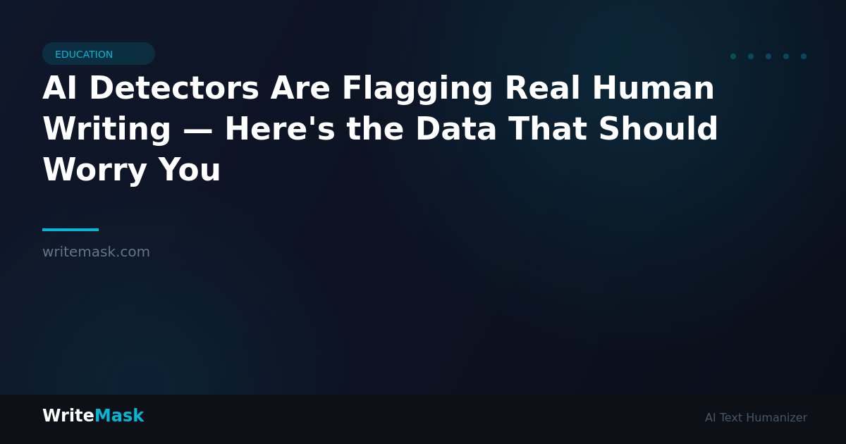 AI Detectors Are Flagging Real Human Writing — Here's the Data That Should Worry You — WriteMask AI Humanizer