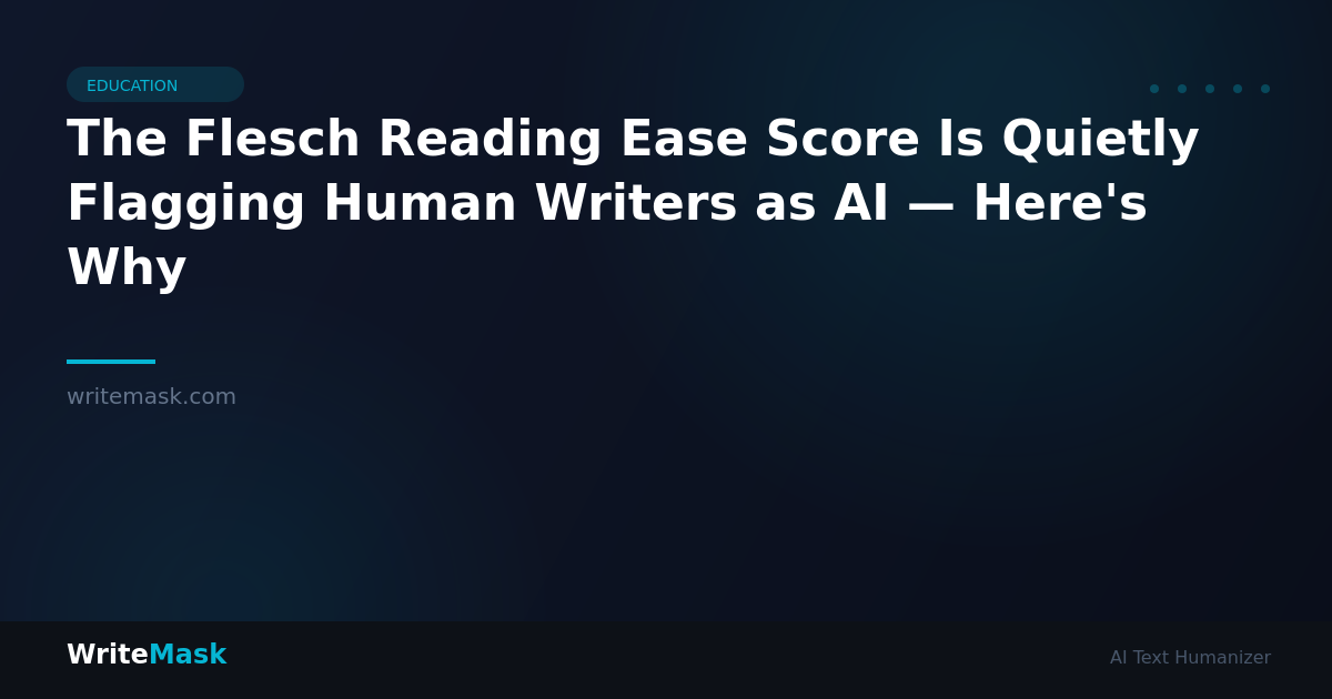 The Flesch Reading Ease Score Is Quietly Flagging Human Writers as AI — Here's Why — WriteMask AI Humanizer