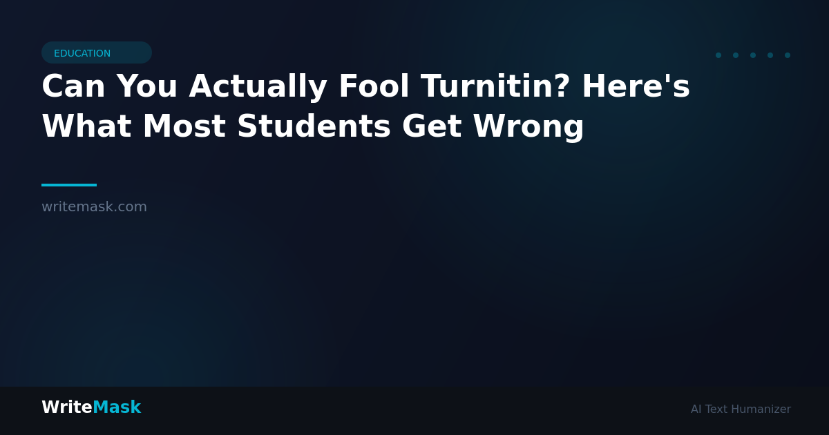 Can You Actually Fool Turnitin? Here's What Most Students Get Wrong — WriteMask AI Humanizer